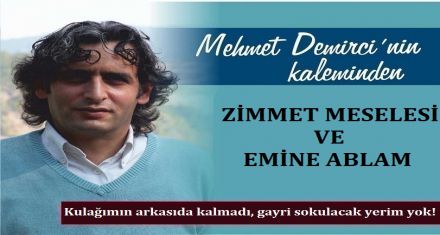 ZİMMET MESELESİ VE EMİNE ABLAM! 