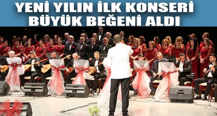 YENİ YILIN İLK KONSERİ BÜYÜK BEĞENİ ALDI