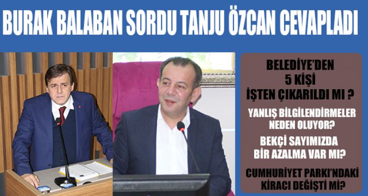 BURAK BALABAN SORDU TANJU ÖZCAN CEVAPLADI