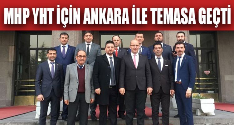 MHP YHT İÇİN ANKARA İLE TEMASA GEÇTİ