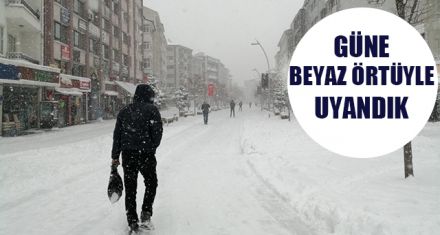 ŞEHİR BEYAZA BÜRÜNDÜ