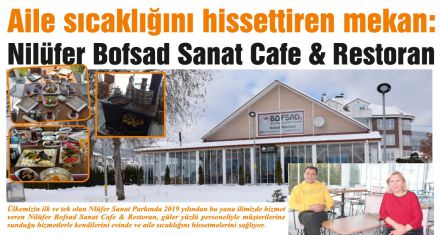 Aile sıcaklığını hissettiren mekan: Nilüfer Bofsad Sanat Cafe & Restoran