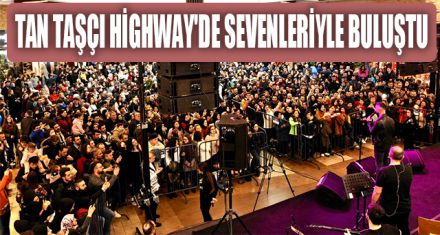 TAN KONSERİNE SEVENLERİ AKIN ETTİ