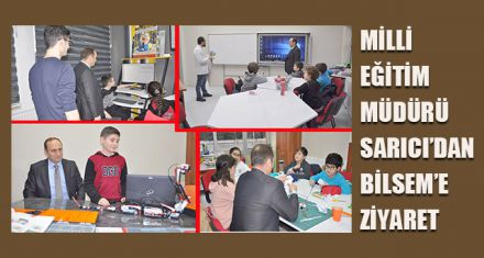 MÜDÜR CEMİL SARICI BİLSEM'İ ZİYARET ETTİ
