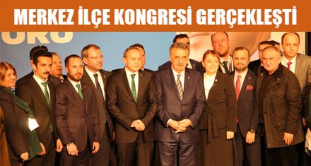 MERKEZ İLÇE KONGRESİ GERÇEKLEŞTİ
