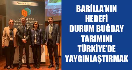 BARİLLA TARIMDAKİ HEDEFLERİNİ ANLATTI