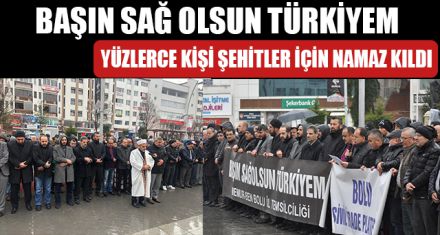 ŞEHİTLER İÇİN NAMAZ KILDILAR   