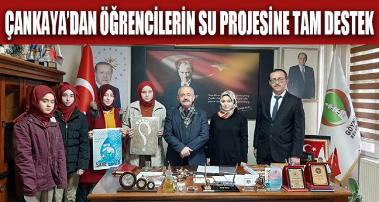 ÇANKAYA'DAN ÖĞRENCİLERİN SU PROJESİNE TAM DESTEK