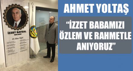 YOLTAŞ İZZET BAYSAL'I ANDI 