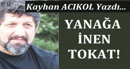 YANAĞA İNEN TOKAT!