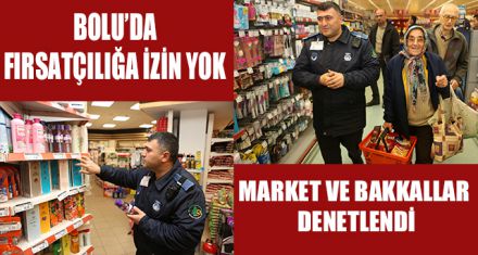 BOLU'DA FIRSATÇILIĞA İZİN YOK