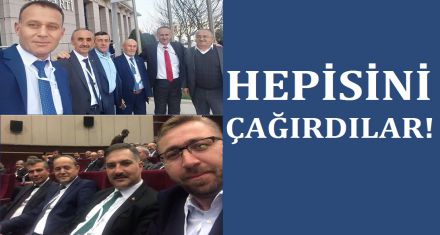 HEPİSİNİ ÇAĞIRDILAR!