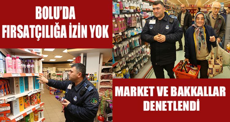 BOLU'DA FIRSATÇILIĞA İZİN YOK