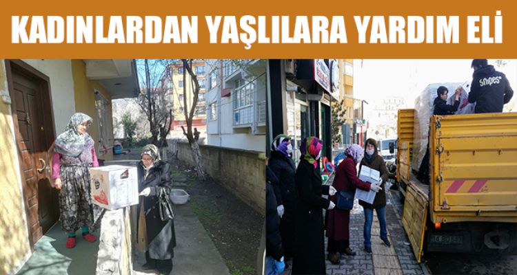 KADINLARDAN YAŞLILARA YARDIM ELİ