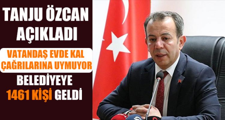 ÖZCAN EVDE KAL ÇAĞRILARINI YETERSİZ BULDU
