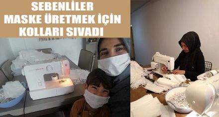 SEBENLİLER 15 BİN MASKE ÜRETECEK
