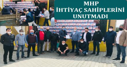 MHP İHTİYAÇ SAHİPLERİNİN YANINDA