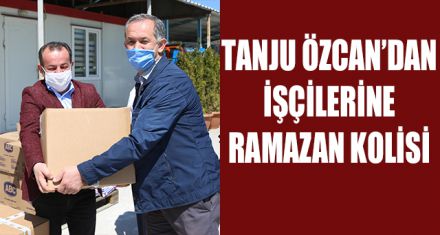 ÖZCAN'DAN İŞÇİLERİNE RAMAZAN KOLİSİ 