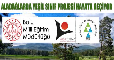 ALADAĞLARDA YEŞİL SINIFLAR OLUŞTURULACAK