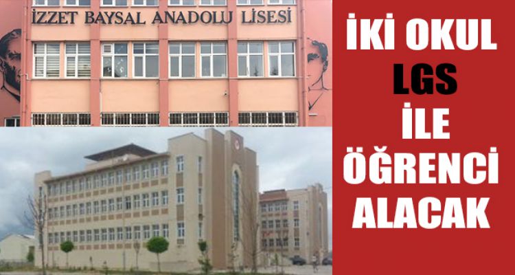 İKİ OKUL LGS İLE ÖĞRENCİ ALACAK