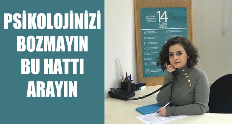 PSİKOLOJİNİZİ BOZMAYIN BU HATTI ARAYIN