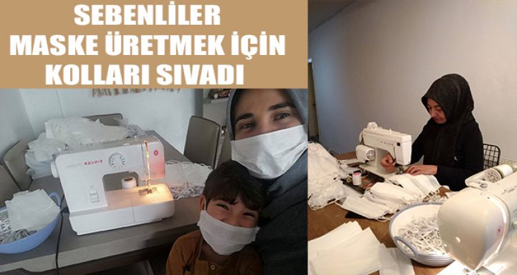 SEBENLİLER 15 BİN MASKE ÜRETECEK