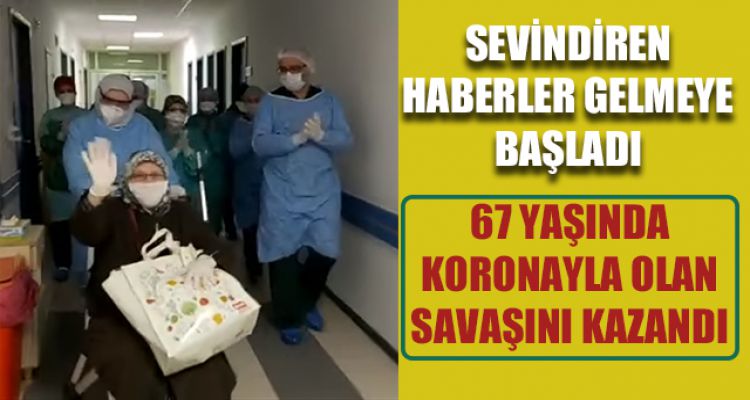 67 YAŞINDA KORONAYLA OLAN SAVAŞINI KAZANDI
