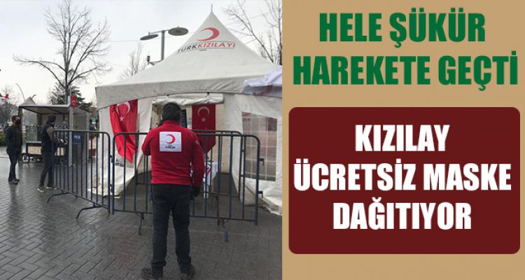 KIZILAY ÜCRETSİZ MASKE DAĞITIYOR