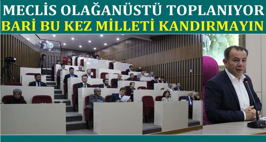 MECLİS OLAĞANÜSTÜ TOPLANIYOR