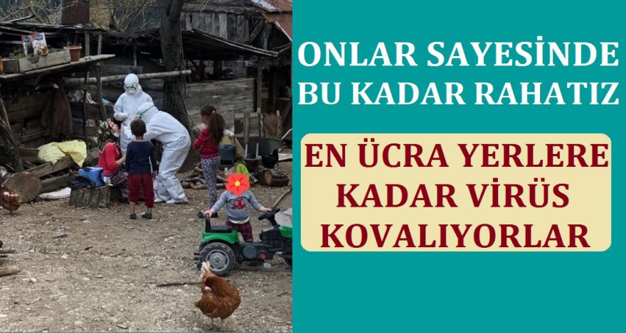 ONLAR SAYESİNDE BU KADAR RAHATIZ