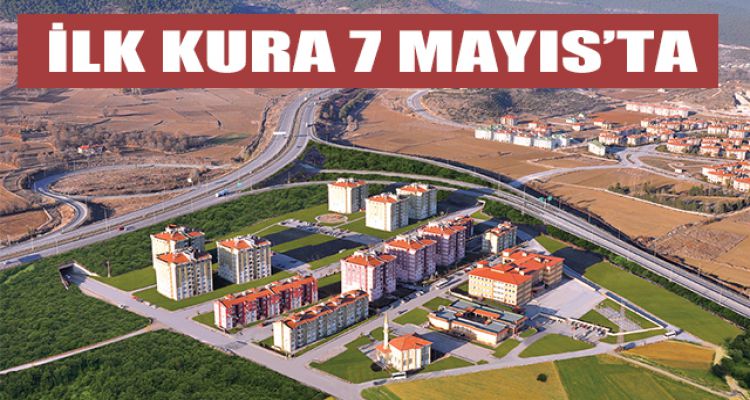 İLK KURA 7 MAYIS'TA