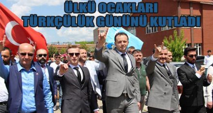 ÜLKÜ OCAKLARI TÜRKÇÜLÜK GÜNÜNÜ KUTLADI