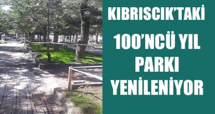 100'NCÜ YIL PARKI YENİLENİYOR