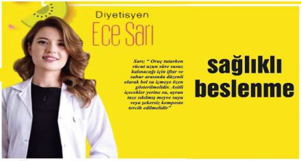 Diyetisyen Ece Sarı'dan sağlıklı beslenme önerileri