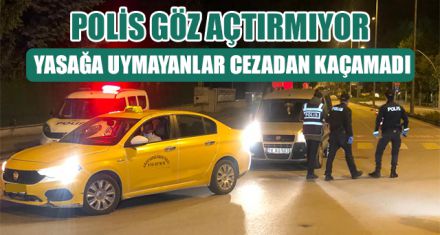 YASAĞA UYMAYANLAR CEZADAN KAÇAMADI
