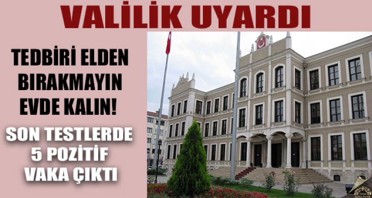 VALİLİK UYARDI