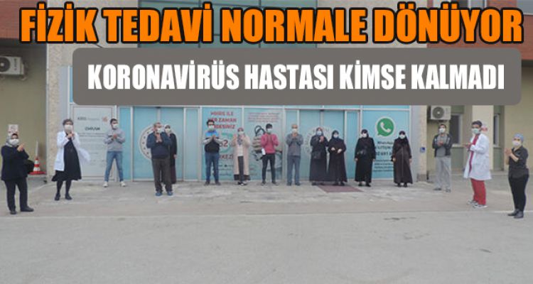 FİZİK TEDAVİ NORMALE DÖNÜYOR