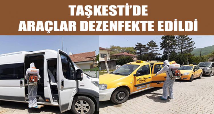 TAŞKESTİ'DE ARAÇLAR DEZENFEKTE EDİLDİ
