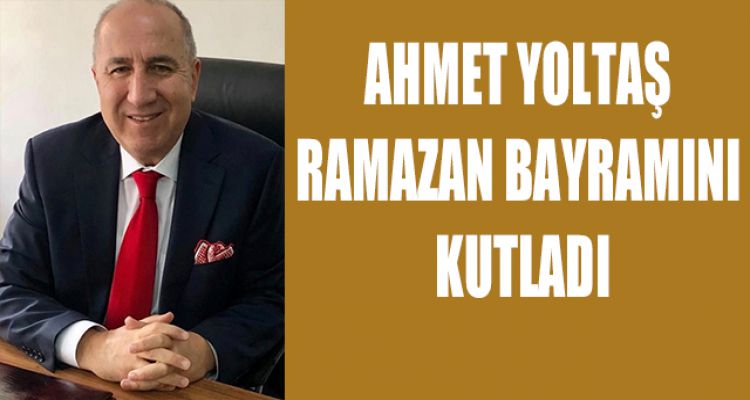 YOLTAŞ RAMAZAN BAYRAMINI KUTLADI