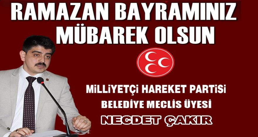 MHP BELEDİYE MECLİS ÜYESİ NECDET ÇAKIR