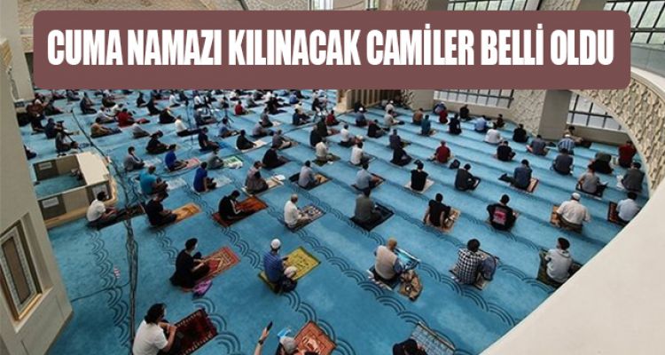 CUMA NAMAZI KILINACAK CAMİLER BELLİ OLDU