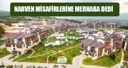 NARVEN MİSAFİRLERİNE MERHABA DEDİ