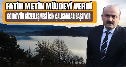 GÖLKÖY PROJESİ HAYATA GEÇİYOR 