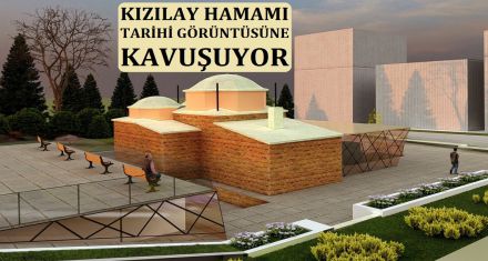 KIZILAY HAMAMI TARİHİ GÖRÜNTÜSÜNE KAVUŞUYOR