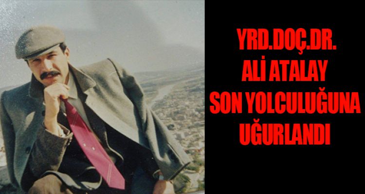 SON YOLCULUĞUNA UĞURLANDI