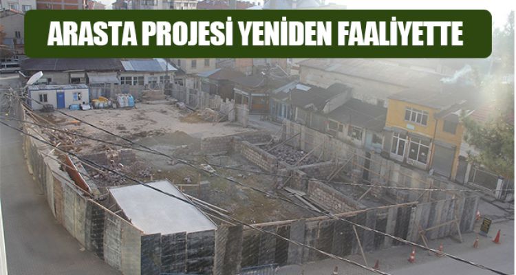 ARASTA PROJESİ YENİDEN FAALİYETTE