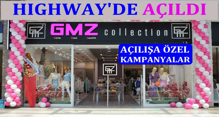 GMZ COLLECTION HIGHWAY'DE AÇILDI