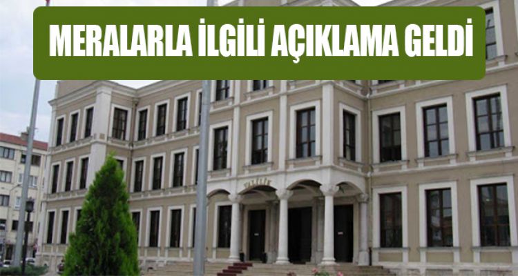 MERALARLA İLGİLİ AÇIKLAMA GELDİ