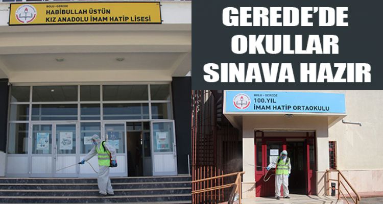 GEREDE'DE OKULLAR SINAVA HAZIR