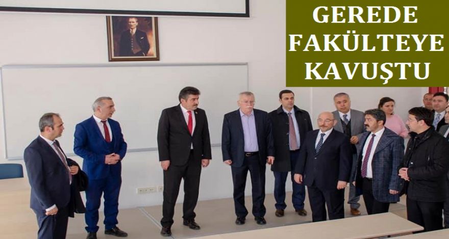 Gerede fakülteye kavuştu